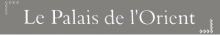 Logo de Le Palais de L'Orient